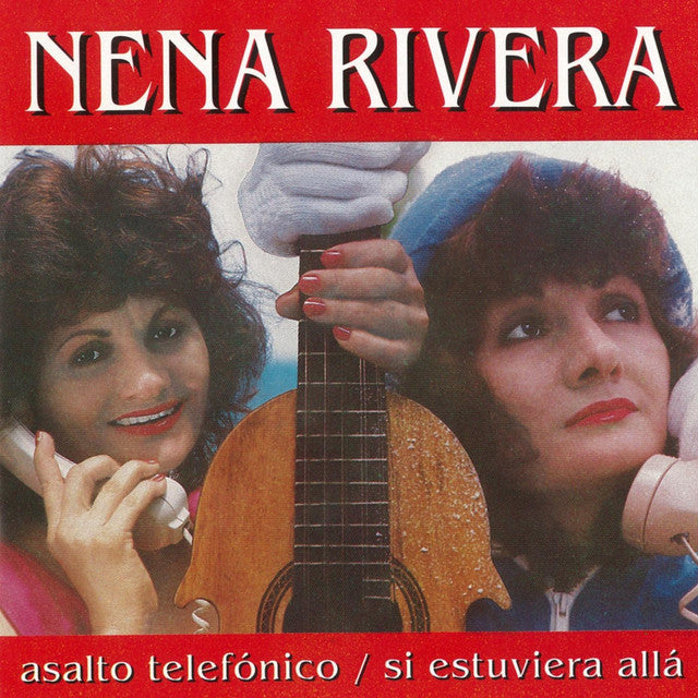 NENA RIVERA - Asalto Telefónico / Si estuviera allá