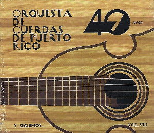ORQUESTA DE CUERDAS DE PUERTO RICO Vol. VIII – Y seguimos… 40 años