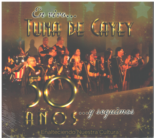 TUNA DE CAYEY - En vivo 50 Años ... y seguimos Enalteciendo Nuestra Cultura