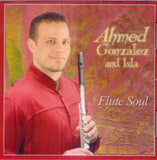 AHMED GONZALEZ AND ISLA - Flute Soul