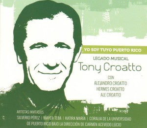 ALEJANDRO, HERMES Y ALE CROATTO - Yo soy tuyo Puerto Rico / Legado musical de Tony Croatto