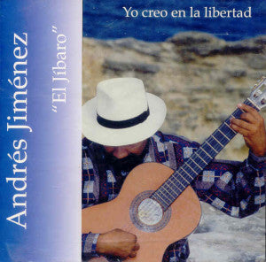 ANDRES JIMENEZ EL JIBARO - Yo creo en la libertad