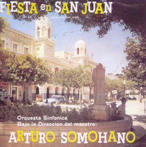 ARTURO SOMOHANO - Fiesta en San Juan
