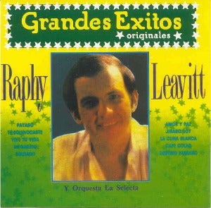 RAPHY LEAVITT Y LA SELECTA - Grandes éxitos originales