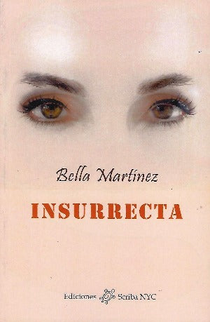 BELLA MARTINEZ - Insurrecta
