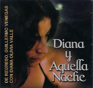 DIANA OLIVIA VALLE  - Diana y aquella noche