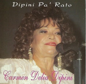 CARMEN DELIA DIPINI - Dipiní pa'rato