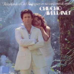CHUCHO AVELLANET - Recordando a Tito Rodríguez en sus canciones de amor