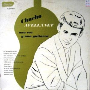 CHUCHO AVELLANET - Una voz y una guitarra