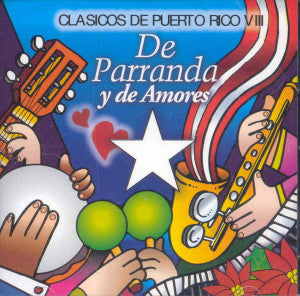 CLASICOS DE PUERTO RICO VIII - De parranda y de amores