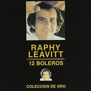 RAPHY LEAVITT Y LA SELECTA - 12 boleros