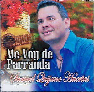 SAMUEL QUIJANO HUERTAS - Me voy de parranda