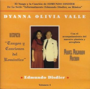 DYANNA OLIVIA VALLE - interpreta tangos y canciones de Edmundo Disdier - Vol. 4