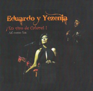 EDUARDO Y YEZENIA - ¡En vivo de cabaret!... Tal como fue