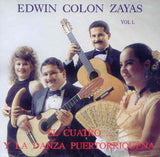 EDWIN COLON ZAYAS - El cuatro y la danza puertorriqueña Vol. 1