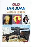 EDWIN MINER SOLA - Old San Juan Military History