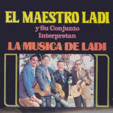 EL MAESTRO LADI y su conjunto - Interpretan la música de Ladí