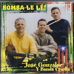 JOSE GONZALEZ Y BANDA CRIOLLA  - Bomba le lé