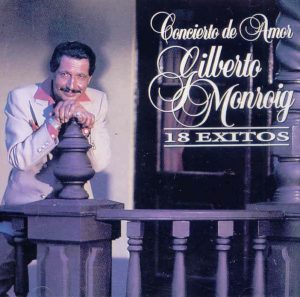 GILBERTO MONROIG - Concierto de amor / 18 temas