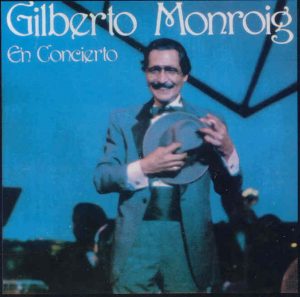 GILBERTO MONROIG - En concierto