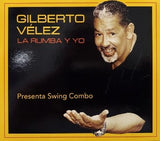 GILBERTO VELEZ - La rumba y yo