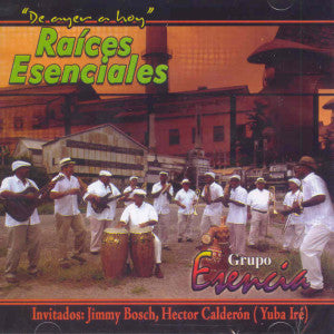 GRUPO ESENCIA - De ayer a hoy - Raíces Esenciales