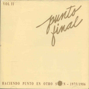 HACIENDO PUNTO EN OTRO SON - Punto Final Vol. 2 1975-1986