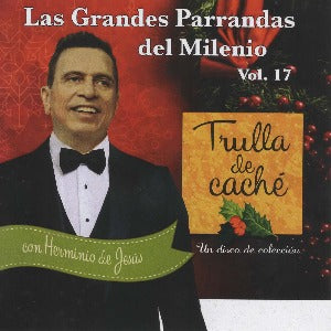 LAS GRANDES PARRANDAS DEL MILENIO - Vol. 17 / Trulla con caché