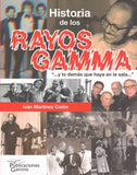 IVAN MARTINEZ COLON - Historia de Los Rayos Gamma ("y lo demás que haya en la sala…")