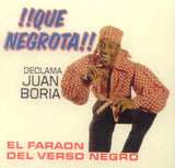 JUAN BORIA "EL FARAÓN DEL VERSO NEGRO" - ¡¡Qué negrota!!