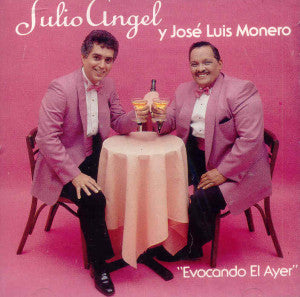 JULIO ANGEL Y JOSE LUIS MONERO - Evocando el ayer