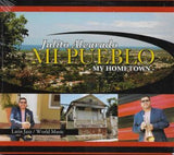 JULITO ALVARADO - Mi pueblo / My Hometown