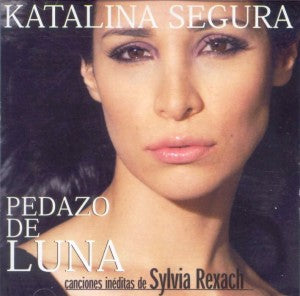 KATALINA  SEGURA - Pedazo de luna (canciones inéditas de Sylvia Rexach)