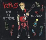KEFAS - Con la guitarra no se juega