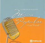 LO MEJOR DE NUESTRA MÚSICA POPULAR - 15 años de éxitos (cd/2007)