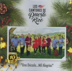 LOS CANTORES DE PUERTO RICO – Una década… mil alegrías