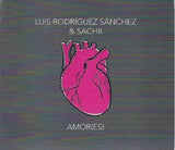LUIS RODRIGUEZ SANCHEZ & SACHII - Amor(es)