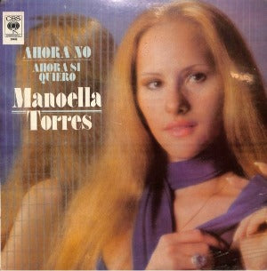 MANOELLA TORRES - Ahora no / Ahora sí quiero (Vinilo sellado)