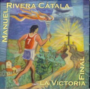 MANUEL RIVERA CATALA - La victoria final