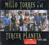 MILLO TORRES Y EL TERCER PLANETA - 1999-2002