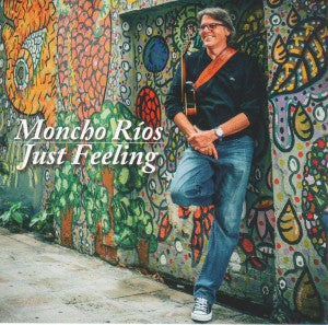Moncho Ríos - Just Feeling