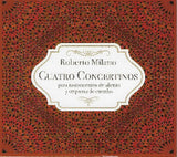 ORQUESTA DE CUERDAS DEL CONSERVATORIO DE MUSICA DE PUERTO RICO - Roberto Milano / Cuatro concertinos