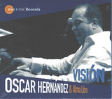 OSCAR HERNANDEZ & ALMA LIBRE - Visión