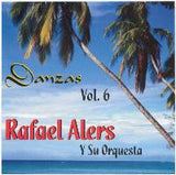 RAFAEL ALERS Y SU ORQUESTA - Danzas Vol. 6