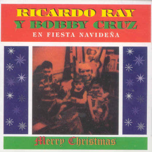 RICARDO RAY Y BOBBY CRUZ - En fiesta navideña