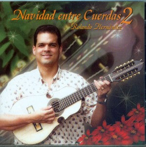ROLANDO HERNANDEZ - Navidad entre cuerdas 2