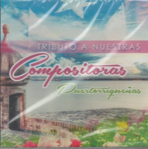 TRIBUTO A NUESTRAS COMPOSITORAS PUERTORRIQUEÑAS