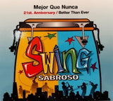 SWING SABROSO - Mejor que nunca / 21st. Anniversary