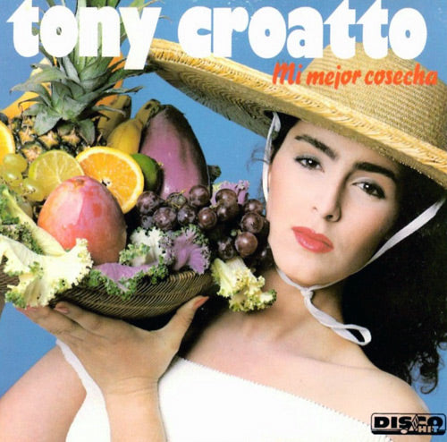 TONY CROATTO - Mi mejor cosecha