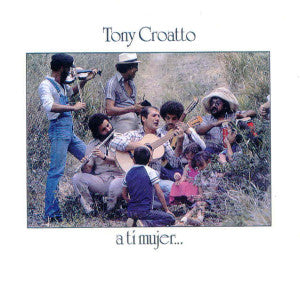 TONY CROATTO – A ti mujer
